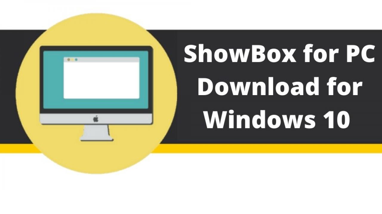 showbox for windows 10 2019