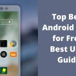Top Best Android Apps for Free: Know The Secrets Of Using Them