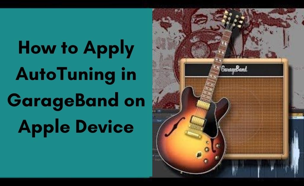 Read more about the article How to Cut and Auto-tune on GarageBand?