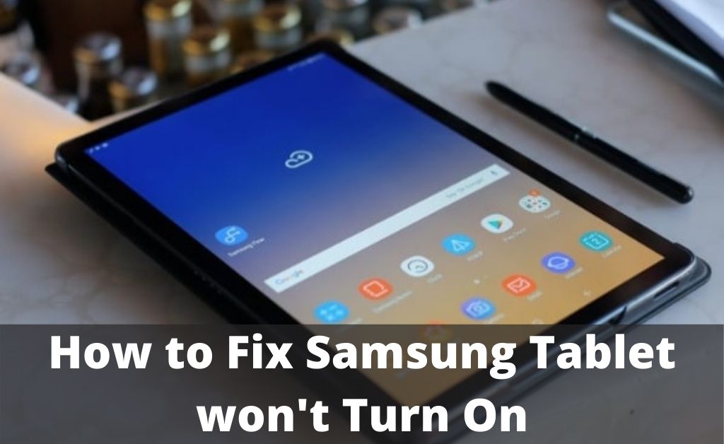 Read more about the article Samsung Tablet won’t Turn On? Try Quick Methods to Fix