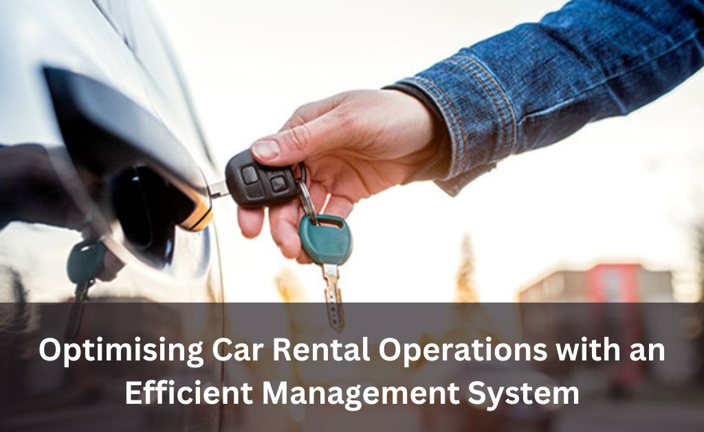 Read more about the article Optimising Car Rental Operations with an Efficient Management System: In-Depth Analysis